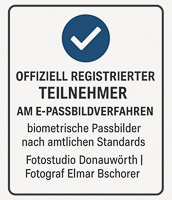 Offizieller Teilnehmer am E-PassbildverfahrenFOTOSTUDiO Donauwörth · Fotograf Elmar Bschorer